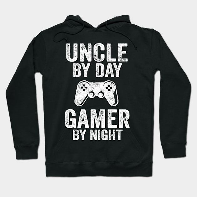 Uncle By Day Gamer By Night Gamer Hoodie by stayilbee